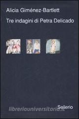 Tre indagini di Petra Delicado: Riti di morte-Giorno da cani-Messaggeri delloscurità.pdf