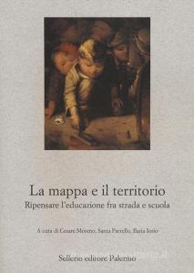 La mappa e il territorio. Ripensare leducazione fra strada e scuola.pdf