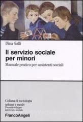 Il servizio sociale per minori. Manuale pratico per assistenti sociali.pdf