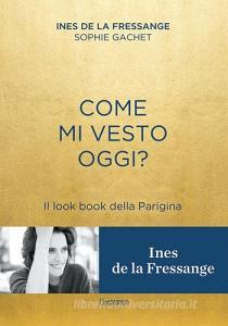 Come mi vesto oggi? Il look book della Parigina.pdf