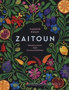 Zaitoun. Ricette e storie della cucina palestinese.pdf