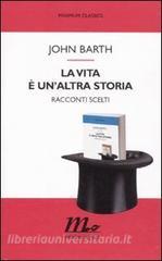 La vita è unaltra storia. Racconti scelti.pdf