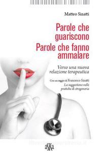 Parole che guariscono. Parole che fanno ammalare. Verso una nuova relazione terapeutica.pdf