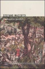 Esploratori perduti. Storie dimenticate di naturalisti italiani di fine Ottocento.pdf