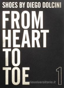 Shoes by Diego Dolcini. From Heart to Toe. Ediz. limitata. Ediz. inglese e italiana.pdf