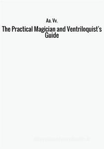 The practical magician and ventriloquists guide.pdf