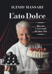 Il lato dolce. Ricette e racconti di una vita.pdf