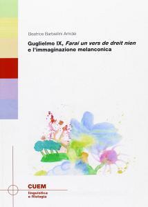 Guglielmo X, «Farai un vers de dreit mein» e limmaginazione melanconica.pdf