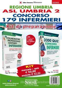 Regione Umbria. ASL Umbria 2. Concorso 179 Infermieri. Kit di preparazione. Manuale teorico-pratico + Quesiti svolti e commentati. Con estensione online. Con softwar.pdf