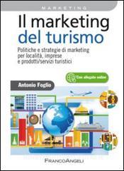 Il marketing del turismo. Politiche e strategie di marketing per località, imprese e prodotti/servizi turistici.pdf