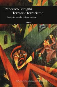 Terrore e terrorismo. Saggio storico sulla violenza politica.pdf