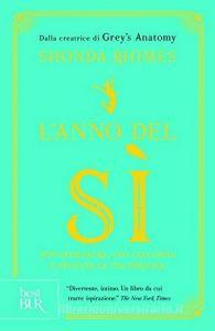 L anno del sì. Non avere paura, vivi con gioia e diventa la tua persona.pdf