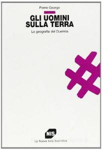 Gli uomini sulla terra. La geografia del Duemila.pdf