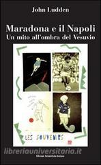 Maradona e il Napoli. Un mito allombra del Vesuvio.pdf
