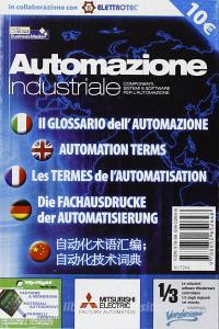 Il glossario dellautomazione. I principali termini tecnici dellautomazione tradotti dallitaliano al cinese mandarino, inglese, francese e tedesco.pdf