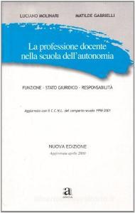 La professione docente nella scuola dellautonomia. Funzione, stato giuridico, responsabilità.pdf