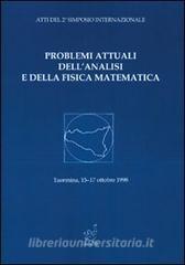 Problemi attuali dellanalisi e della fisica matematica. Atti del 2º Simposio internazionale (Taormina, 15-18 ottobre 1998).pdf