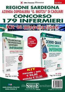 Regione Sardegna. Azienda Ospedaliera G. Brotzu di Cagliari. Concorso 179 Infermieri. Kit di preparazione. Manuale teorico-pratico + Quesiti svolti e commentati. Con.pdf