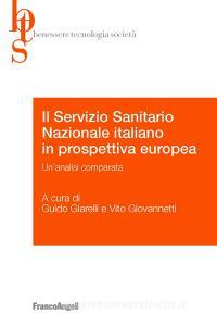 Il Servizio Sanitario Nazionale italiano in prospettiva europea. Unanalisi comparata.pdf