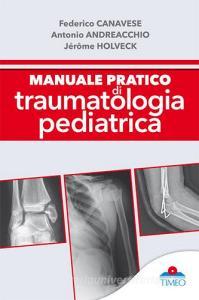 Manuale pratico di traumatologia pediatrica.pdf