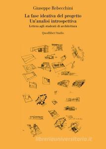 La fase ideativa del progetto. Unanalisi introspettiva. Lettera agli studenti di architettura.pdf