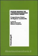 Politiche regionali per linternazionalizzazione delle piccole imprese. Lesperienza Spring di Regione Lombardia.pdf