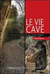 Le vie cave. Gli etruschi nei territori di Sorano, Sovana e Pitigliano.pdf