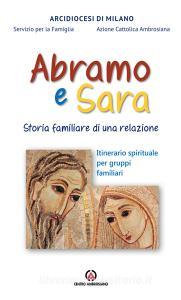 Abramo e Sara. Storia familiare di una relazione. Itinerario spirituale per gruppi familiari.pdf