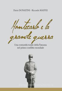 Montecarlo e la grande guerra. Una comunità rurale della Toscana nel primo conflitto mondiale.pdf