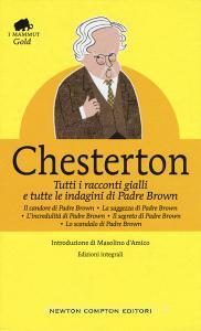 Tutti i racconti gialli e tutte le indagini di Padre Brown. Ediz. integrale.pdf