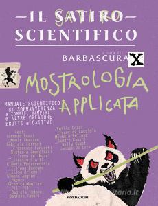 Ebook Il satiro scientifico. Mostrologia applicata di Barbascura X edito da Mondadori