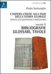 L impero cinese agli inizi della storia globale. Società, vita quotidiana e immaginario vol.5.pdf