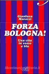 Forza Bologna! Una vita in rosso e blu.pdf