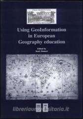 Using geoinformation in european geography education. Ediz. multilingue.pdf