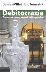 Debitocrazia. Come e perché non pagare il debito pubblico.pdf