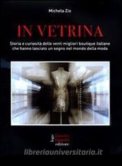 In vetrina. Storia e curiosità delle 20 migliori boutique italiane che hanno lasciato un segno nel mondo della moda.pdf