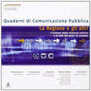 La Regione e gli altri. Linsieme delle relazioni esterne e la rete dei punti di contatto.pdf