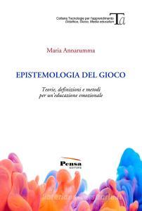 Epistemologia del gioco. Teorie, definizioni e metodi per uneducazione emozionale.pdf