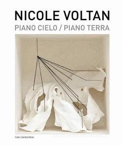 Nicole Voltan. Piano cielo-Piano terra. Ediz. italiana e inglese.pdf