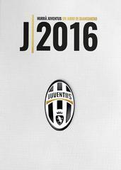 Hurrà Juventus. Un anno in biancoenero. Annuario ufficiale 2016.pdf