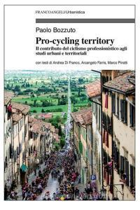 Pro-cycling territory. Il contributo del ciclismo professionistico agli studi urbani e territoriali.pdf