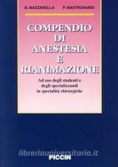 Compendio di anestesia e rianimazione. Ad uso degli studenti e degli specializzandi in specialità chirurgiche.pdf
