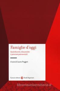 Famiglie doggi. Quotidianità, dinamiche e processi psicosociali.pdf
