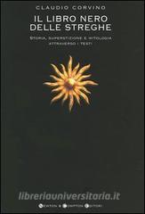 Il libro nero delle streghe. Storia, superstizione e mitologia attraverso i testi.pdf
