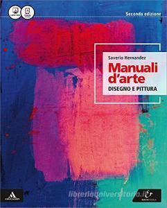 Manuali darte. Disegno e pittura. Con atlante. Per le Scuole superiori. Con e-book. Con espansione online.pdf