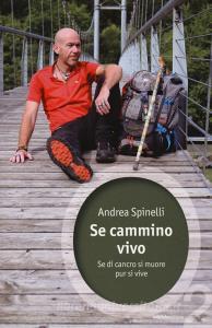 Se cammino, vivo. Se di cancro si muore, pur si vive.pdf