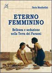 Eterno femminino. Bellezza e seduzione nella terra dei faraoni.pdf