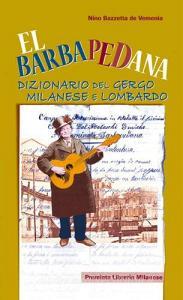 El Barbapedana. Dizionario del gergo milanese e lombardo.pdf