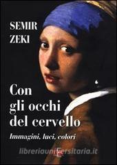 Con gli occhi del cervello. Immagini, luci, colori.pdf