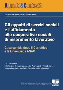 Gli appalti di servizi sociali e laffidamento alle cooperative sociali di inserimento lavorativo.pdf